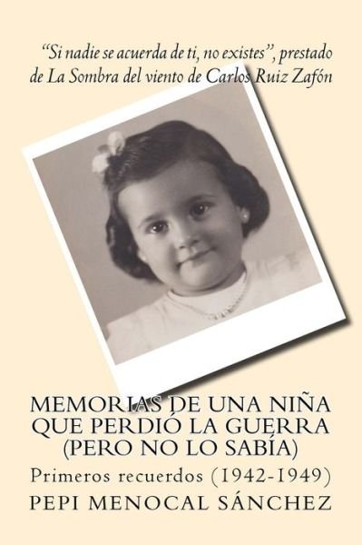 Cover for Pepi Menocal Sanchez · Memorias de una nina que perdio la guerra (pero no lo sabia) (Paperback Bog) (2016)