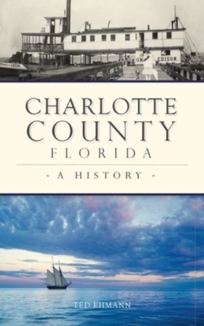 Cover for Ted Ehmann · Charlotte County, Florida (Hardcover Book) (2021)