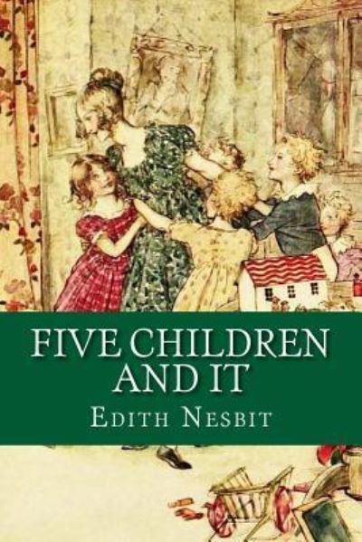 Five Children and It - Edith Nesbit - Böcker - Createspace Independent Publishing Platf - 9781542832632 - 30 januari 2017