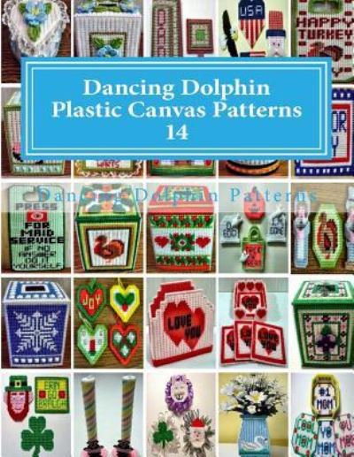 Cover for Dancing Dolphin Patterns · Dancing Dolphin Plastic Canvas Patterns 14 (Taschenbuch) (2017)