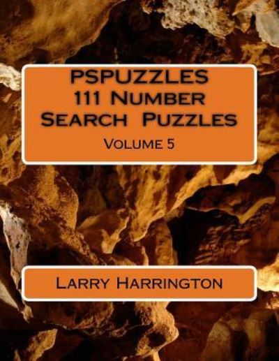 Cover for Larry Harrington · PSPUZZLES 111 Number Search Puzzles Volume 5 (Paperback Book) (2017)