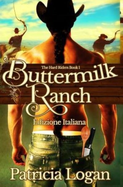Cover for Patricia Logan · Buttermilk Ranch (Edizione italiana) (Paperback Book) (2017)