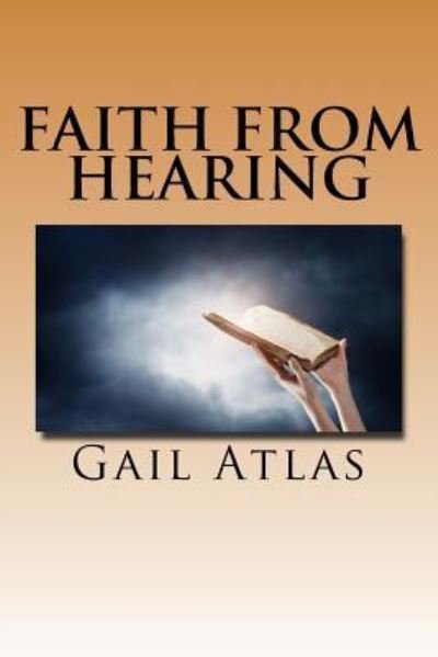 Cover for Gail Atlas · Faith from Hearing (Paperback Book) (2017)