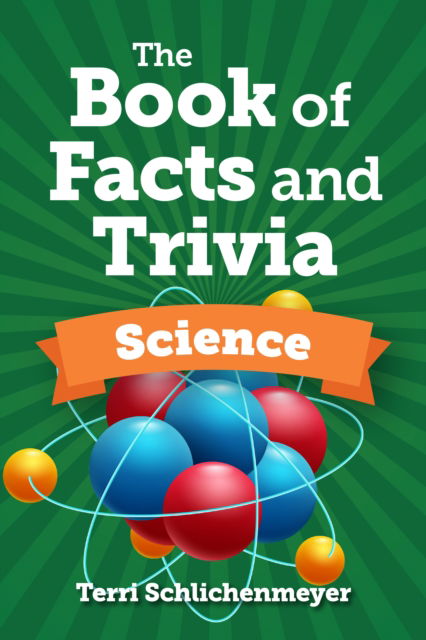 Cover for Terri Schlichenmeyer · The Book of Facts and Trivia: Science (Hardcover Book) (2024)