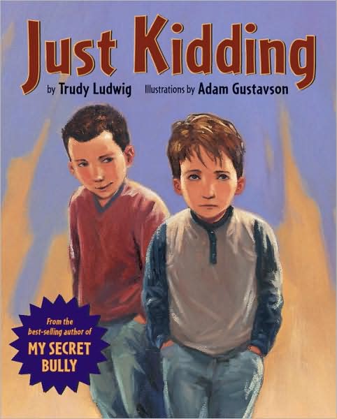 Cover for Trudy Ludwig · Just Kidding (Hardcover Book) (2006)