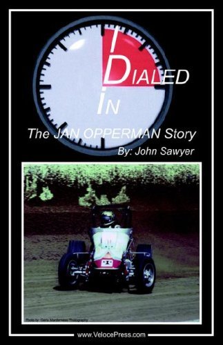Cover for John Sawyer · Dialed in - the Jan Opperman Story (Paperback Book) (2006)