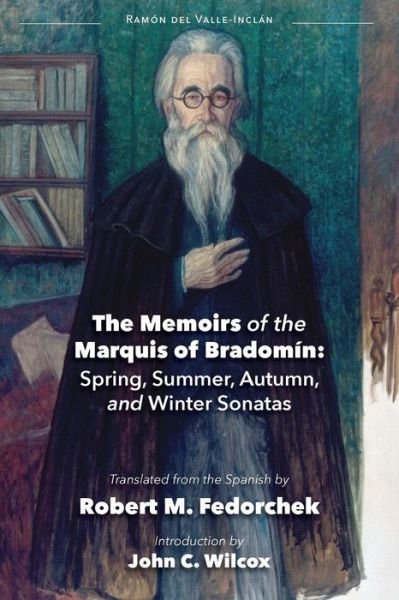 Cover for Ramon Del Valle-inclan · The Memoirs of the Marquis of Bradomin: Spring, Summer, Autumn, and Winter Sonatas (Paperback Book) (2014)