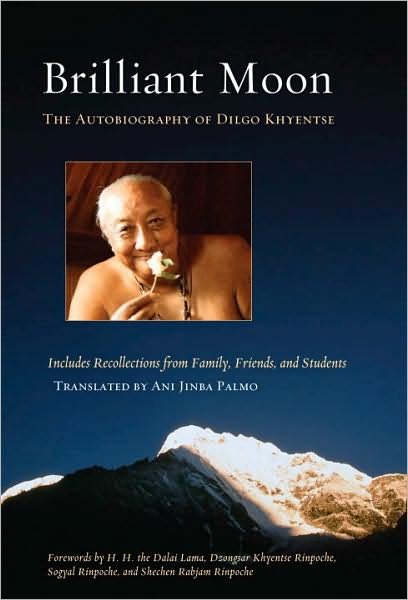 Cover for Dilgo Khyentse · Brilliant Moon: The Autobiography of Dilgo Khyentse (Paperback Book) (2010)