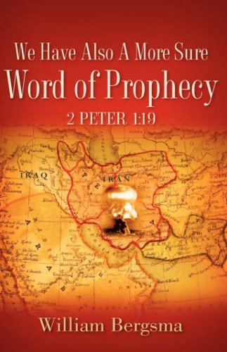 Cover for William Bergsma · We Have Also a More Sure Word of Prophecy 2 Peter 1: 19 (Paperback Book) (2007)