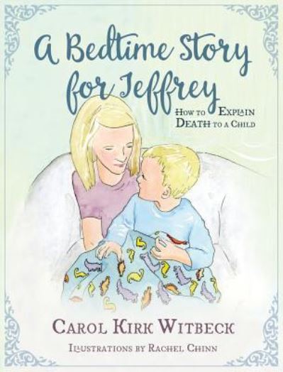 Cover for Carol Kirk Witbeck · A Bedtime Story for Jeffrey (Hardcover Book) (2016)