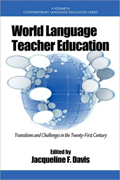 Cover for Jacqueline F Davis · World Language Teacher Education: Transitions and Challenges in the 21st Century (Pb) (Paperback Book) (2010)