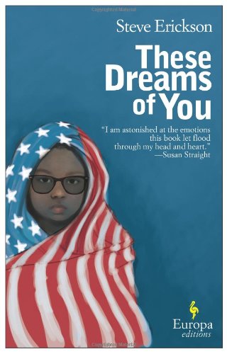 Cover for Steve Erickson · These Dreams of You (Paperback Book) [1 Original edition] (2012)