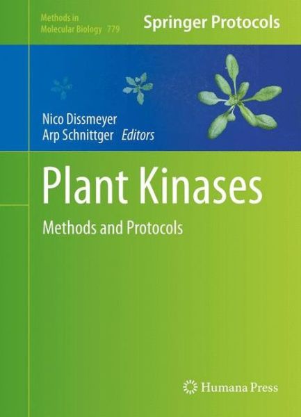 Cover for Nico Dissmeyer · Plant Kinases: Methods and Protocols - Methods in Molecular Biology (Hardcover Book) [2011 edition] (2011)