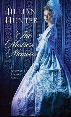 The Mistress Memoirs (Boscastle Affairs) - Jillian Hunter - Libros - Center Point Pub - 9781628992632 - 1 de octubre de 2014