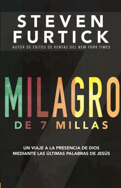 Cover for Steven Furtick · Milagro de 7 Millas (Bog) (2017)