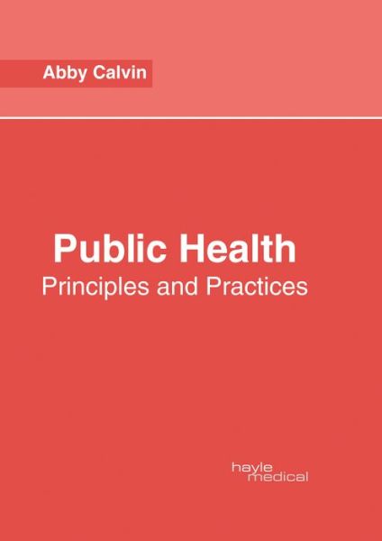 Cover for Abby Calvin · Public Health: Principles and Practices (Hardcover Book) (2017)