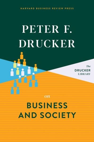 Cover for Peter F. Drucker · Peter F. Drucker on Business and Society (Gebundenes Buch) (2020)