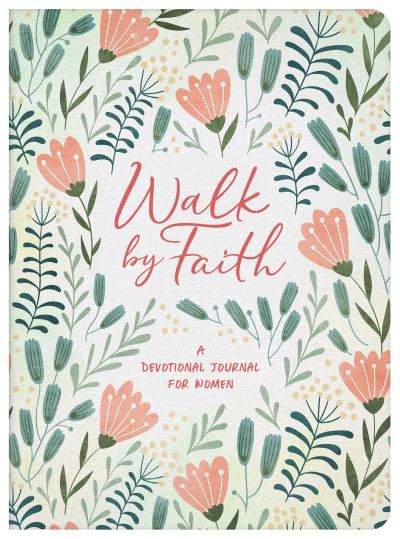 Walk by Faith - Compiled by Compiled by Barbour Staff - Books - Barbour Publishing, Incorporated - 9781636094632 - February 1, 2023