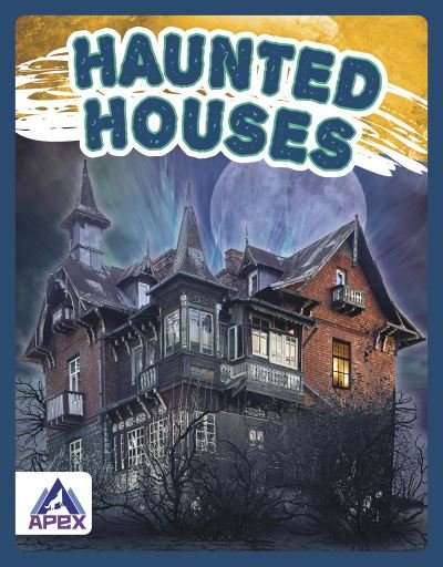 Cover for Meg Gaertner · Unexplained: Haunted Houses (Hardcover Book) (2022)