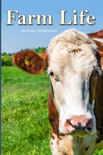 Cover for Nevada Thornton · Farm Life (Paperback Bog) (2021)