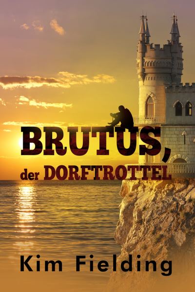 Cover for Kim Fielding · Brutus, der Dorftrottel (Bok) (2023)