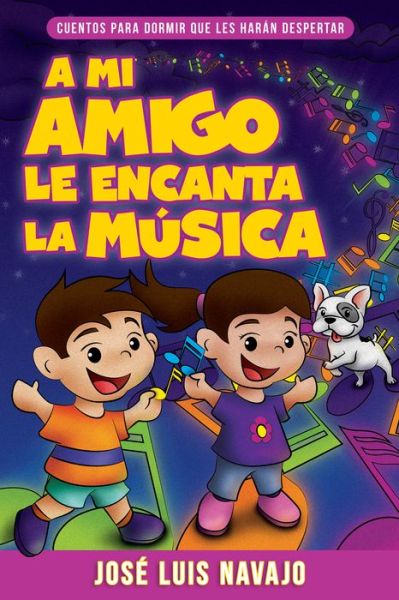 Cover for Jose Luis Navajo · A Mi Amigo Le Encanta La Musica (Paperback Book) (2022)