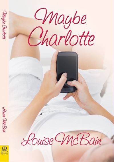 Cover for Louise McBain · Maybe Charlotte (Pocketbok) (2020)