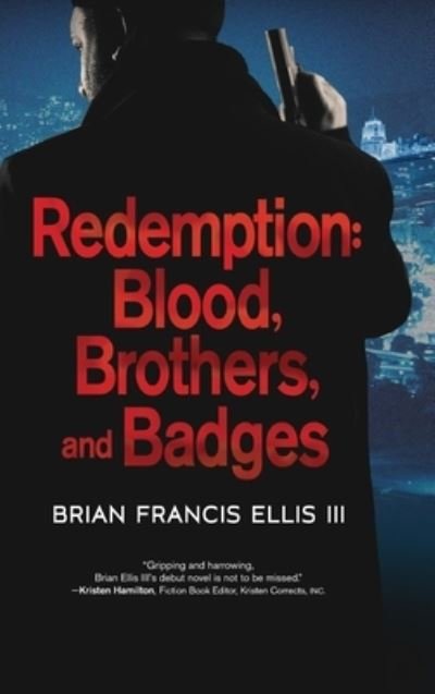 Cover for Brian Ellis · Redemption, Blood, Brothers and Badges (Book) (2023)