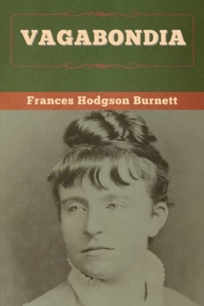 Cover for Frances Hodgson Burnett · Vagabondia (Paperback Book) (2020)