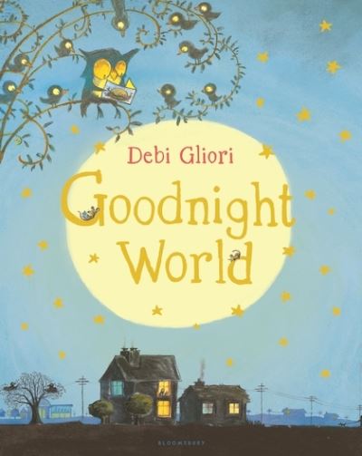 Cover for Debi Gliori · Goodnight World (Inbunden Bok) (2017)