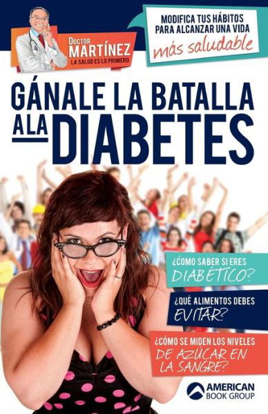 Cover for Dr Martinez · Ganale la batalla a la diabetes (Paperback Book) (2018)