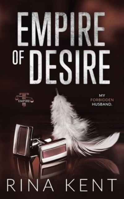 Cover for Rina Kent · Empire of Desire: Special Edition Print - Empire Special Edition (Pocketbok) [Special Print edition] (2022)