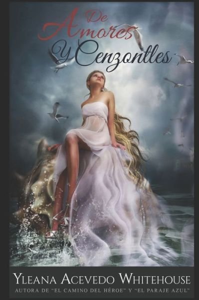 Cover for Yleana Acevedo Whitehouse · De Amores y Cenzontles (Pocketbok) (2020)