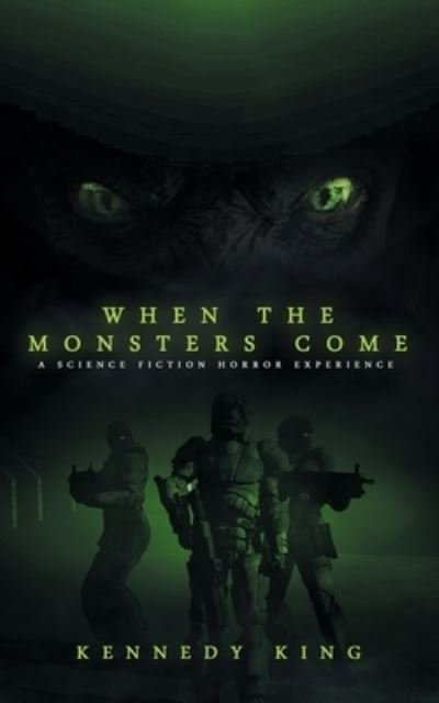 Cover for Kennedy King · When The Monsters Come (Paperback Book) (2019)
