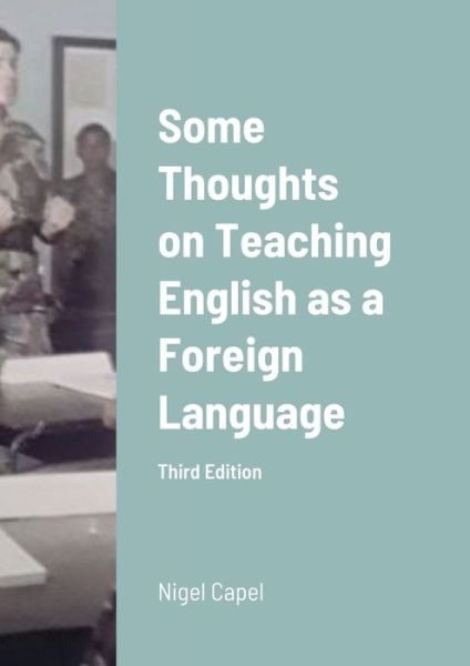 Cover for Nigel Capel · Some Thoughts on Teaching English as a Foreign Language (Paperback Book) (2020)