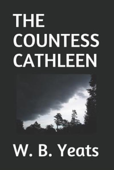 Cover for W B Yeats · The Countess Cathleen (Paperback Book) (2018)