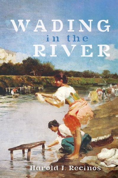 Cover for Harold J. Recinos · Wading in the River (Buch) (2021)