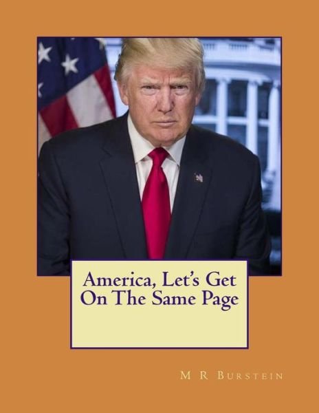 Cover for M R Burstein · America, Let's Get on the Same Page (Paperback Book) (2018)