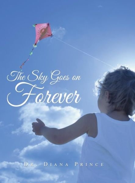 Cover for Dr Diana Prince · The Sky Goes on Forever: Poems for Children (Hardcover Book) (2019)