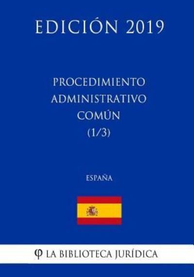 Cover for La Biblioteca Juridica · Procedimiento Administrativo Comun (1/3) (Espana) (Edicion 2019) (Pocketbok) (2018)