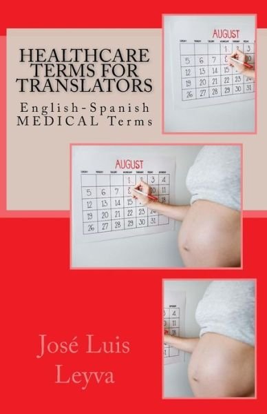 Cover for Jose Luis Leyva · Healthcare Terms for Translators (Paperback Book) (2018)
