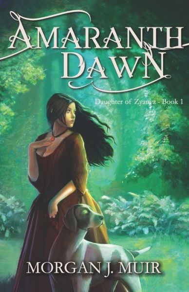 Cover for Morgan J Muir · Amaranth Dawn - Daughter of Zyanya (Paperback Book) [2nd edition] (2016)