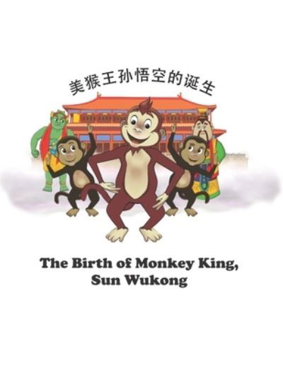 Cover for Kit Cheung · The Birth of Monkey King, Sun Wukong (Paperback Bog) (2020)