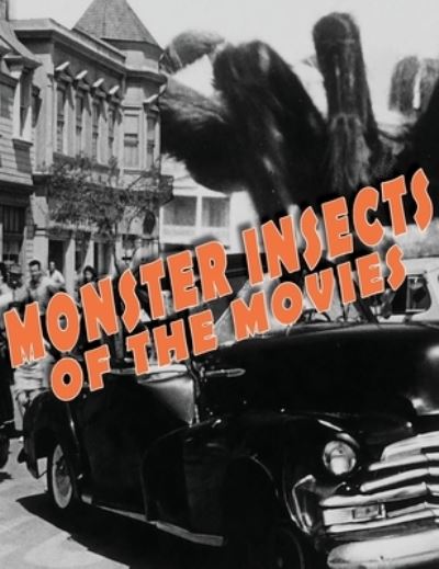 Cover for John Lemay · Monster Insects of the Movies (Hardcover Book) (2020)