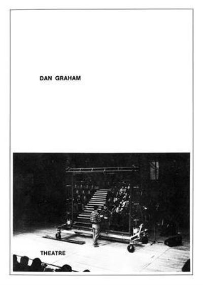 Cover for Dan Graham: Theatre (Paperback Book) (2021)