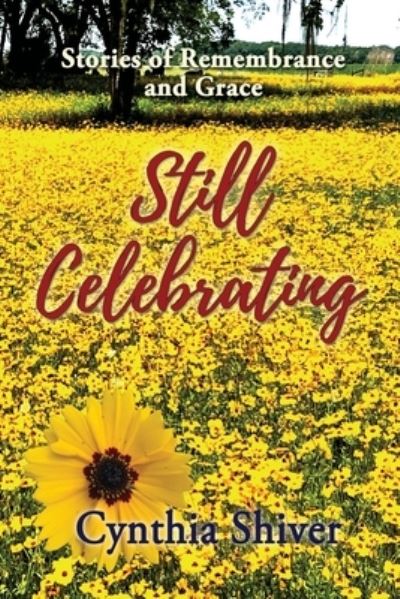 Cover for Cynthia Shiver · Still Celebrating (Paperback Book) (2021)