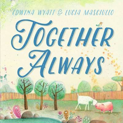 Cover for Edwina Wyatt · Together Always (Hardcover Book) (2016)