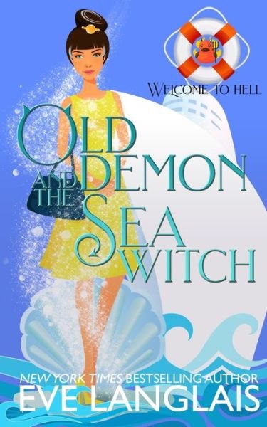 Cover for Eve Langlais · Old Demon and the Sea Witch (Paperback Book) (2020)