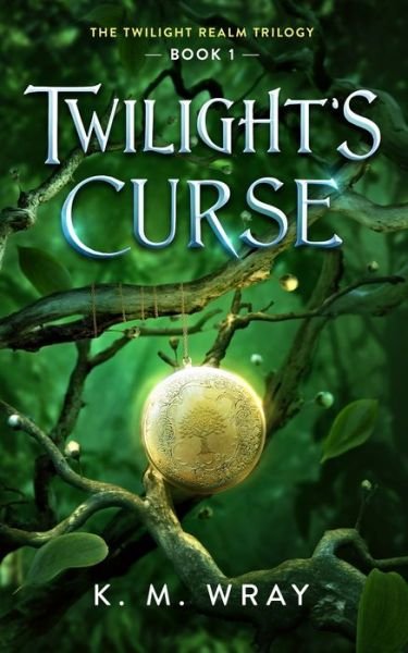 Cover for Wray K. M. Wray · Twilight's Curse (Taschenbuch) (2021)
