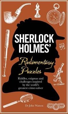 Cover for Tim Dedopulos · Sherlock Holmes' Rudimentary Puzzles: Riddles, enigmas and challenges (Gebundenes Buch) (2017)